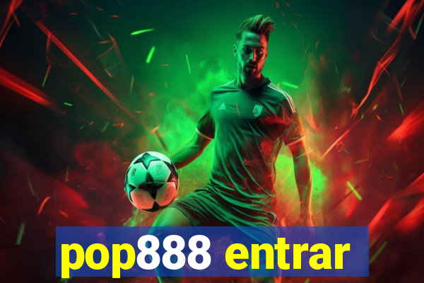 pop888 entrar